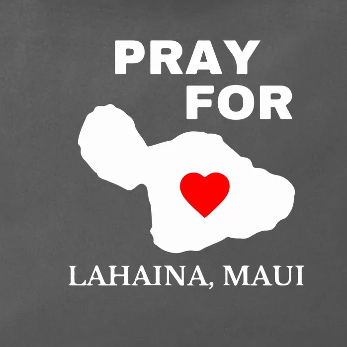 Pray For Lahaina Maui Hawaii Strong Gift Wildfire Support Zip Tote Bag