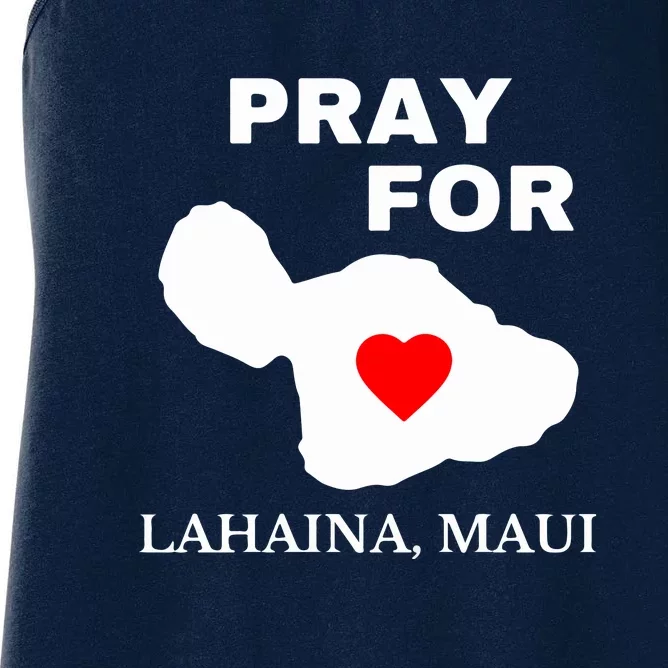 Pray For Lahaina Maui Hawaii Strong Gift Wildfire Support Women's Racerback Tank