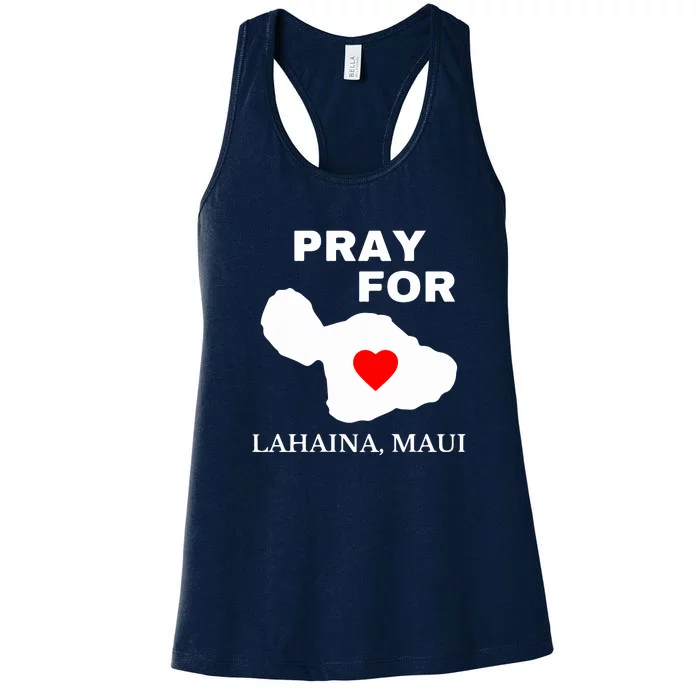 Pray For Lahaina Maui Hawaii Strong Gift Wildfire Support Women's Racerback Tank