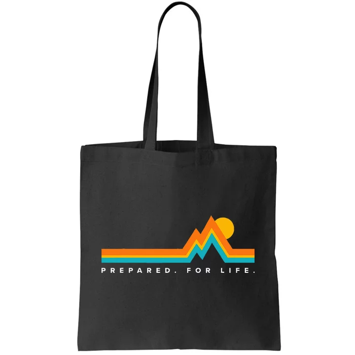 Prepared For Lifemountains Tote Bag