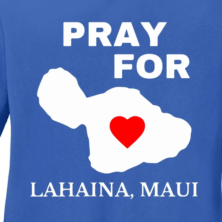 Pray For Lahaina Maui Wildfire Lahaina Gift Ladies Long Sleeve Shirt