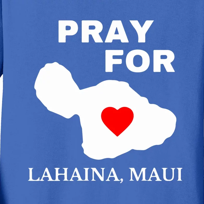 Pray For Lahaina Maui Wildfire Lahaina Gift Kids Long Sleeve Shirt