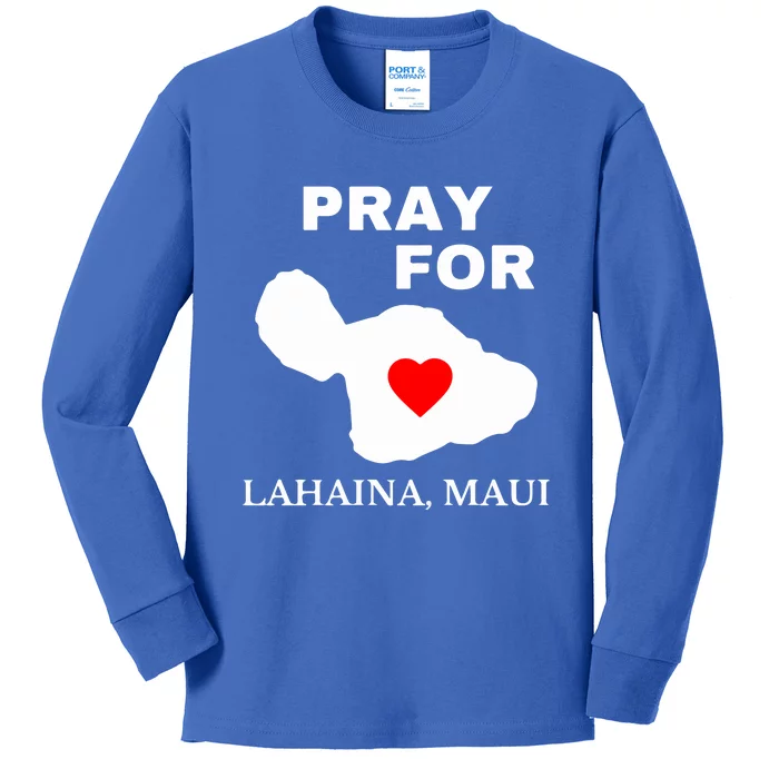 Pray For Lahaina Maui Wildfire Lahaina Gift Kids Long Sleeve Shirt