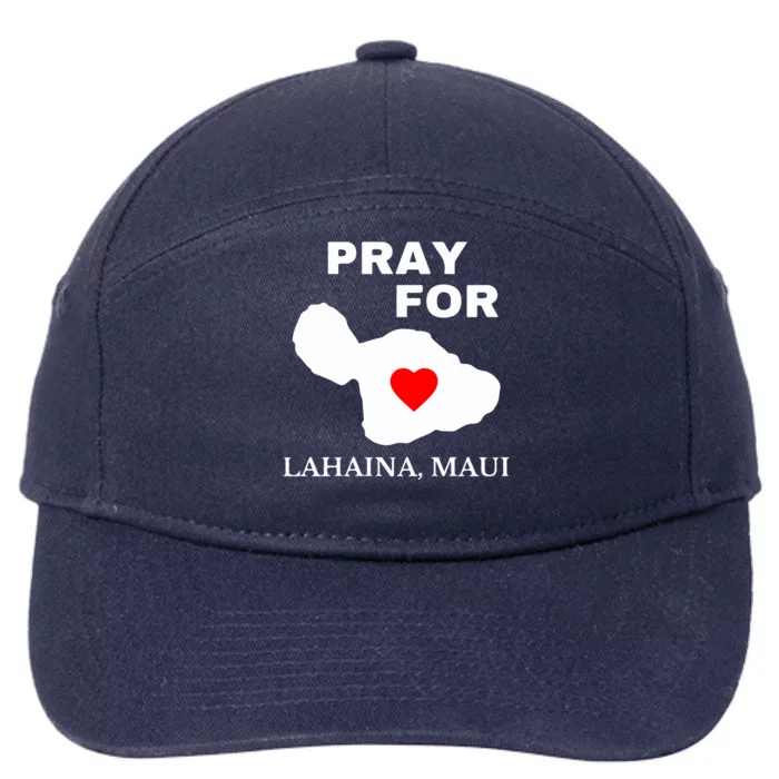 Pray For Lahaina Maui Wildfire Lahaina Gift 7-Panel Snapback Hat