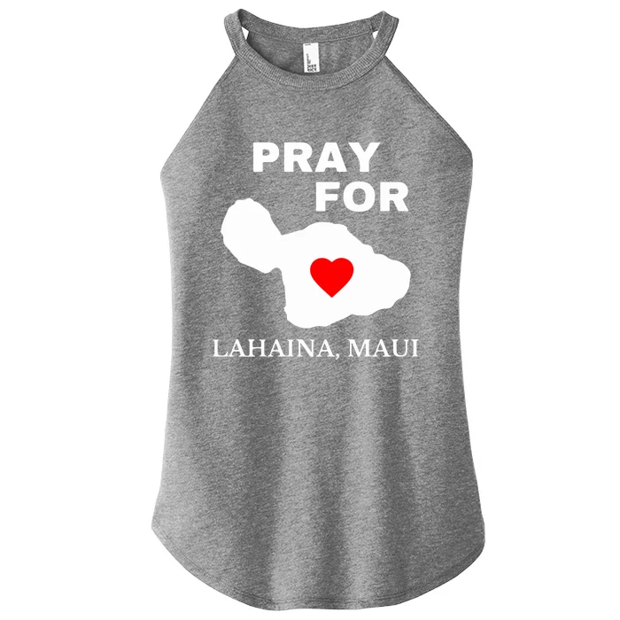 Pray For Lahaina Maui Wildfire Lahaina Gift Women’s Perfect Tri Rocker Tank