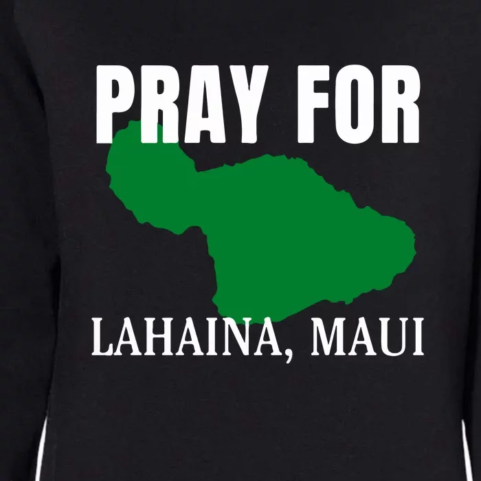 Pray For Lahaina Wildfire Support Gift Womens California Wash Sweatshirt