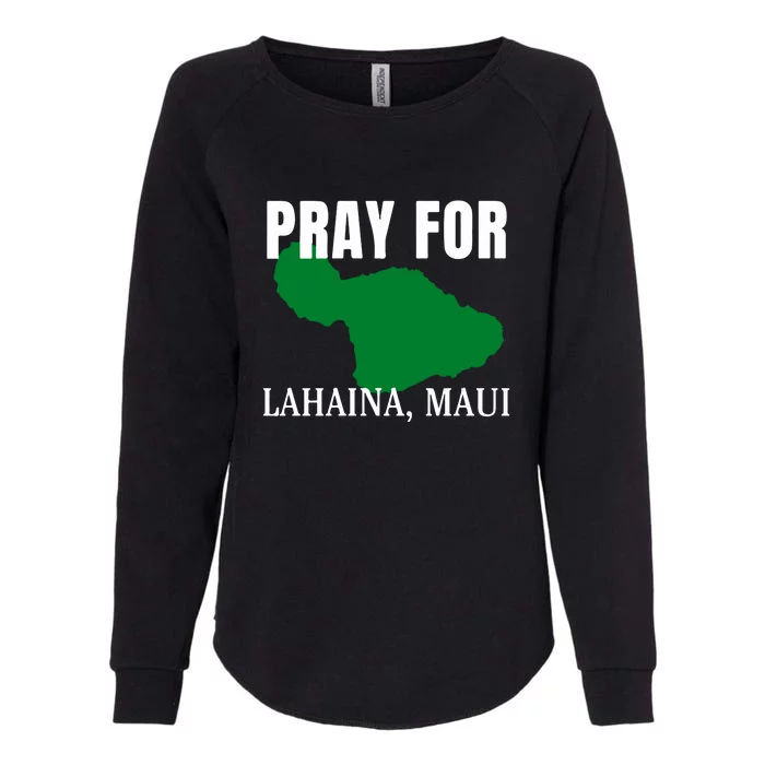 Pray For Lahaina Wildfire Support Gift Womens California Wash Sweatshirt