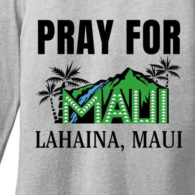 Pray For Lahaina Maui Hawaii Strong Wildfire Support  Strong Maui Womens CVC Long Sleeve Shirt