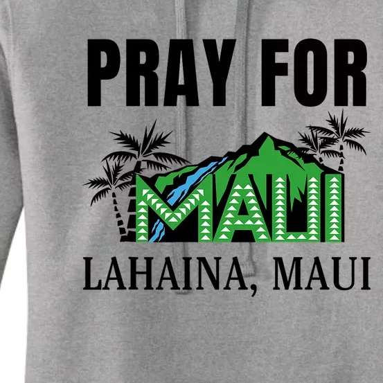 Pray For Lahaina Maui Hawaii Strong Wildfire Support  Strong Maui Women's Pullover Hoodie