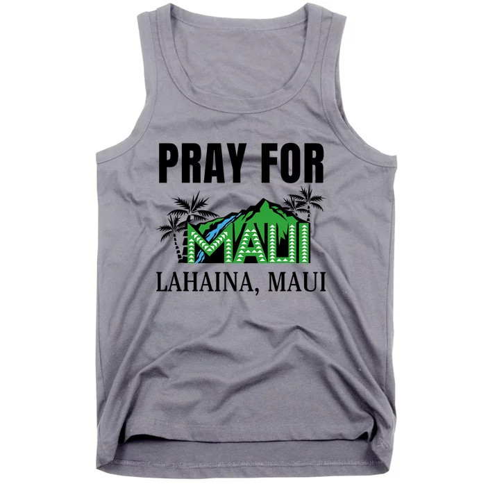 Pray For Lahaina Maui Hawaii Strong Wildfire Support  Strong Maui Tank Top