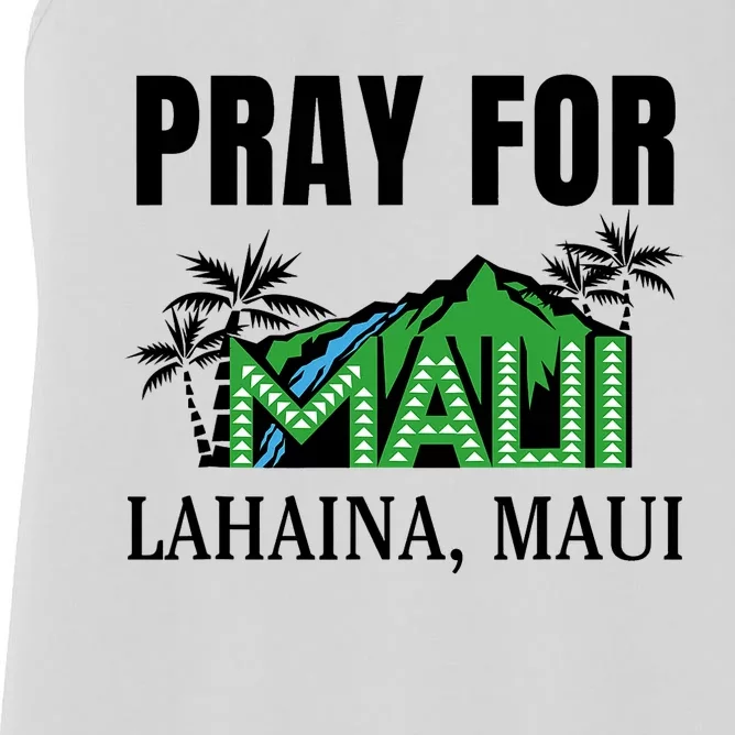 Pray For Lahaina Maui Hawaii Strong Wildfire Support  Strong Maui Women's Racerback Tank