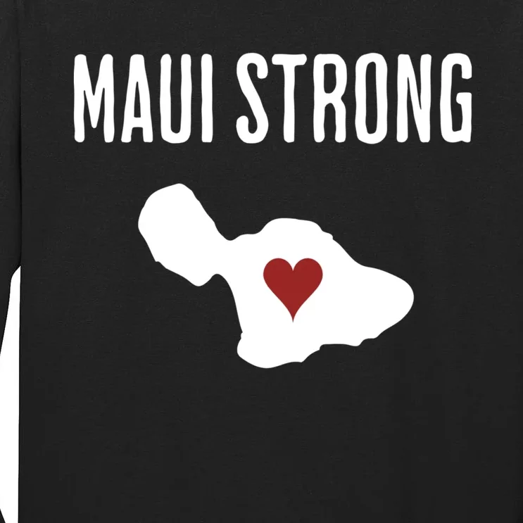 Pray For Maui Hawaii Strong Tall Long Sleeve T-Shirt