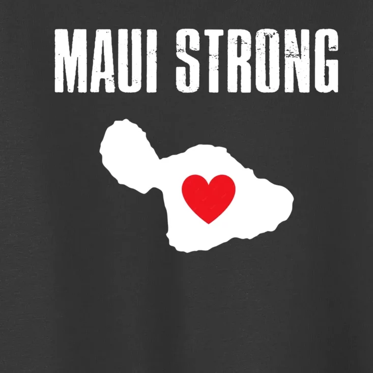 Pray For Maui Hawaii Strong Toddler T-Shirt