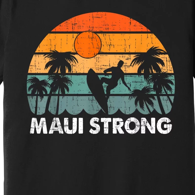 Pray For Maui Hawaii Strong Maui Premium T-Shirt