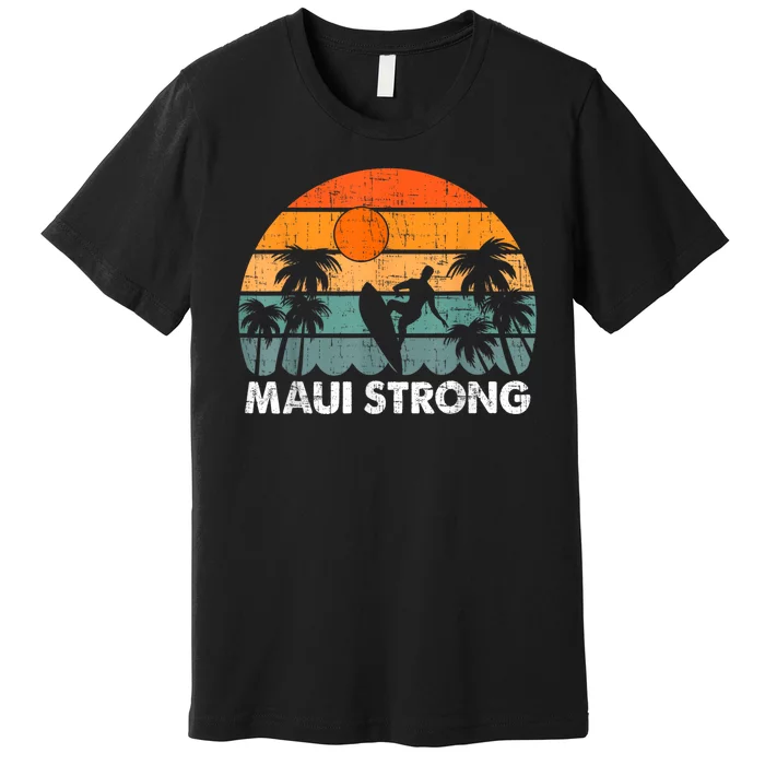 Pray For Maui Hawaii Strong Maui Premium T-Shirt