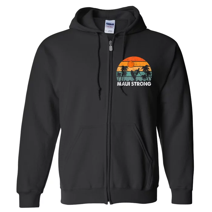 Pray For Maui Hawaii Strong Maui Full Zip Hoodie