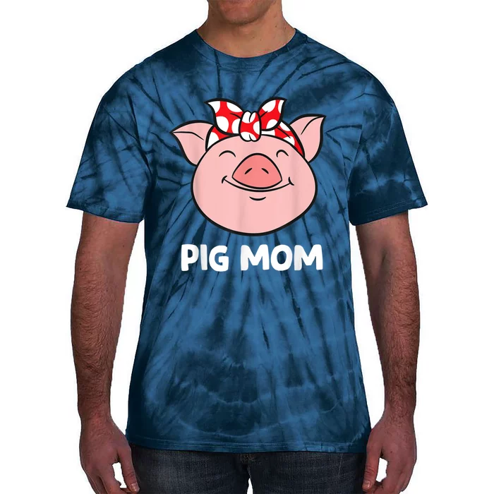 Pig Farmer Mom Love Pigs Pig Mom Funny Pigs Tie-Dye T-Shirt