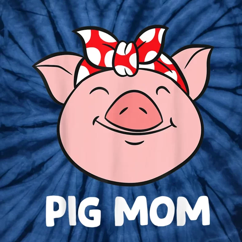 Pig Farmer Mom Love Pigs Pig Mom Funny Pigs Tie-Dye T-Shirt