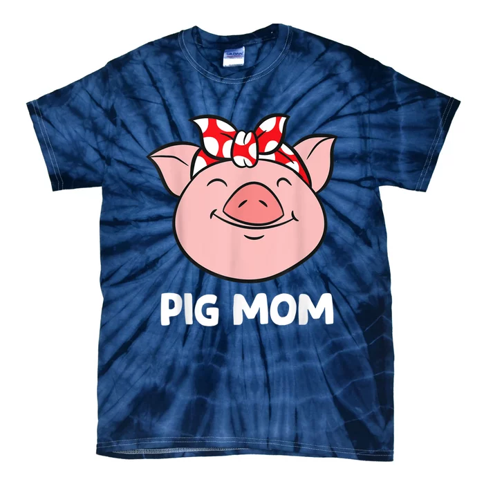 Pig Farmer Mom Love Pigs Pig Mom Funny Pigs Tie-Dye T-Shirt