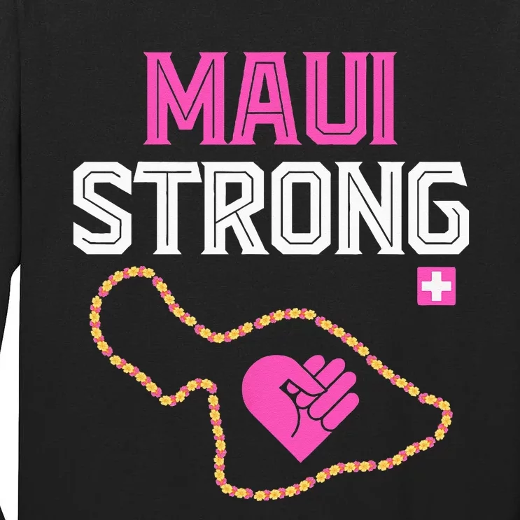 Pray For Maui Hawaii Strong Tall Long Sleeve T-Shirt