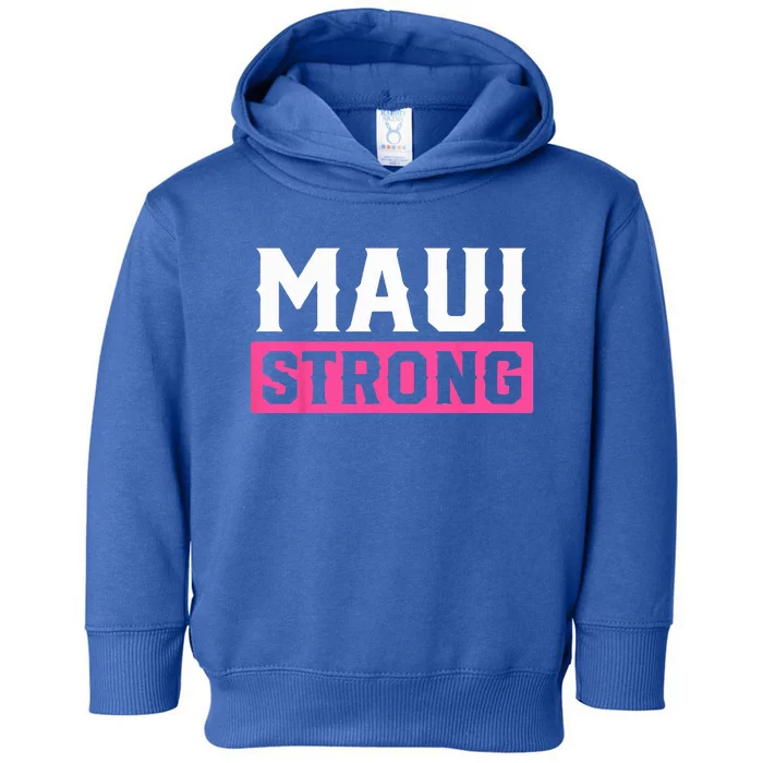 Pray For Maui Hawaii Strong Maui Lahaina Hawaiian Islands Toddler Hoodie