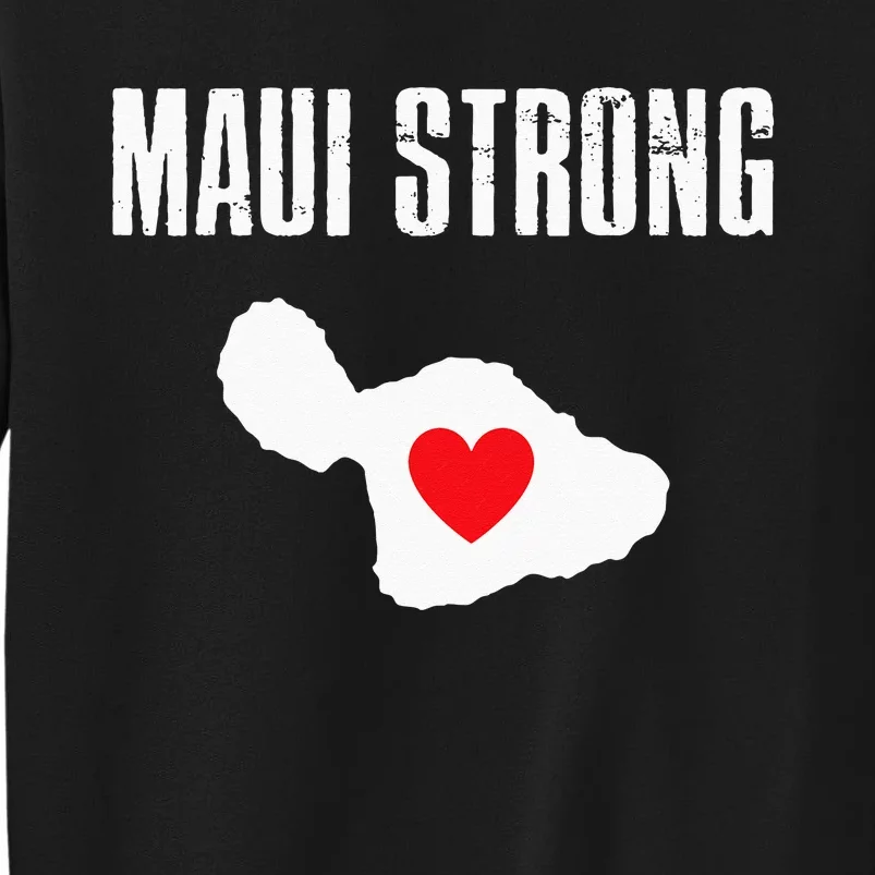 Pray For Maui Hawaii Strong Sweatshirt