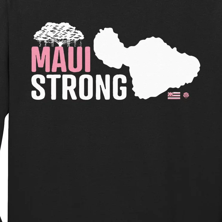 Pray For Maui Hawaii Strong Tall Long Sleeve T-Shirt