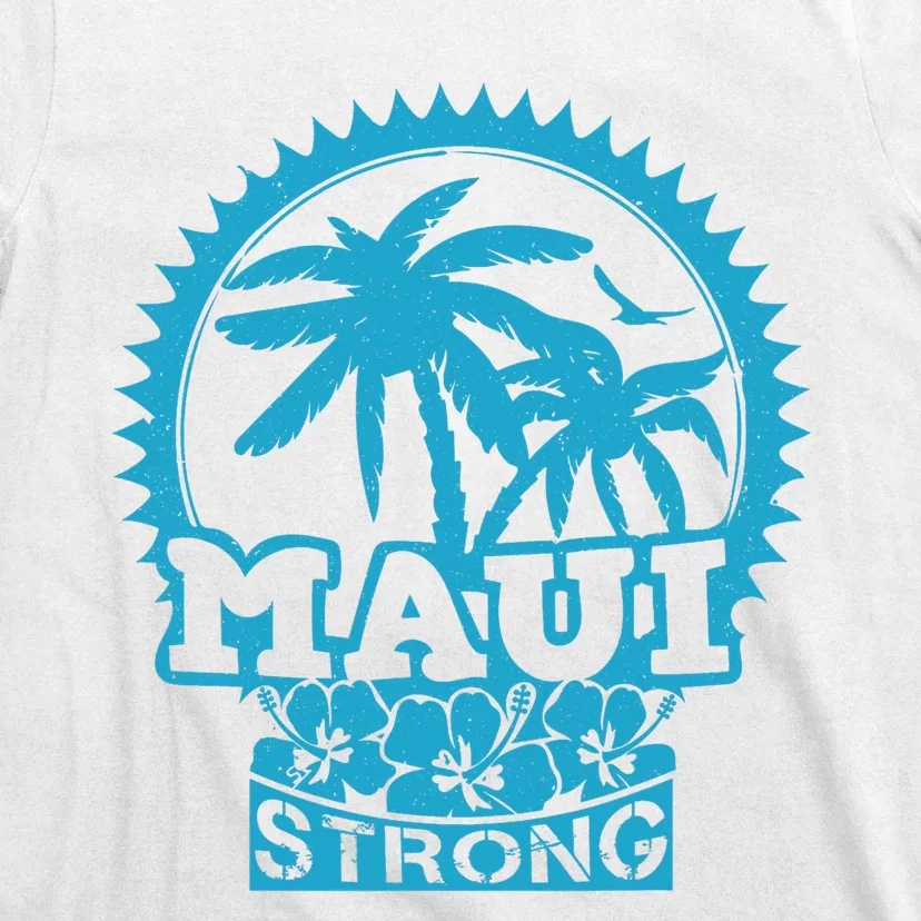 Pray For Maui Hawaii Strong Maui Support Hawaii T-Shirt