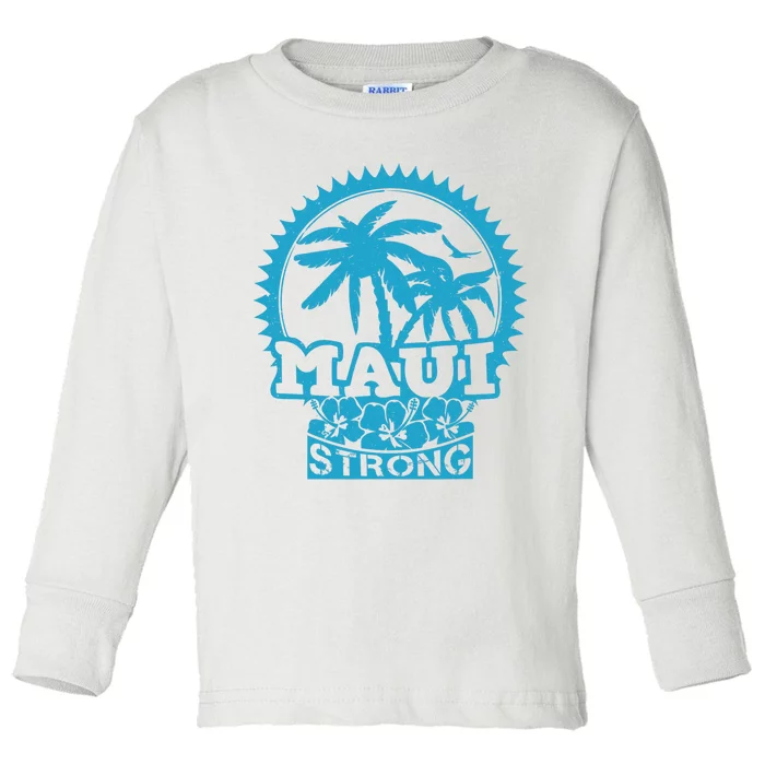 Pray For Maui Hawaii Strong Maui Support Hawaii Toddler Long Sleeve Shirt