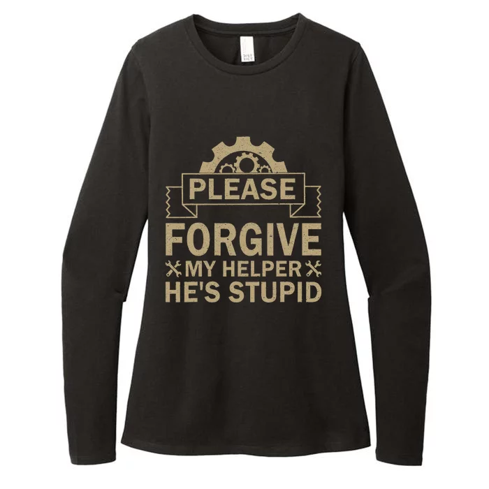 Please Forgive My Helper HeS Stupid Funny Saying Womens CVC Long Sleeve Shirt