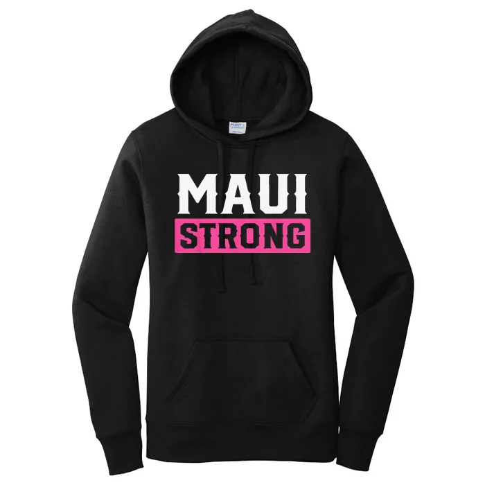 Pray For Maui Hawaii Strong Maui Lahaina Hawaiian Islands Women's Pullover Hoodie