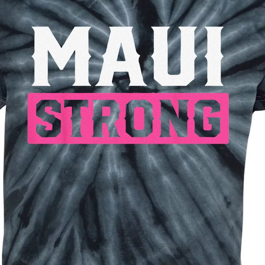 Pray For Maui Hawaii Strong Maui Lahaina Hawaiian Islands Kids Tie-Dye T-Shirt