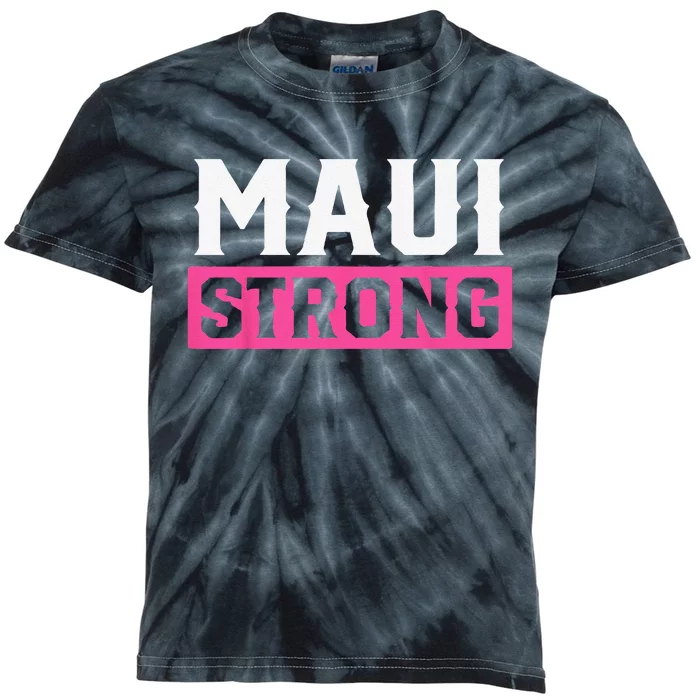 Pray For Maui Hawaii Strong Maui Lahaina Hawaiian Islands Kids Tie-Dye T-Shirt