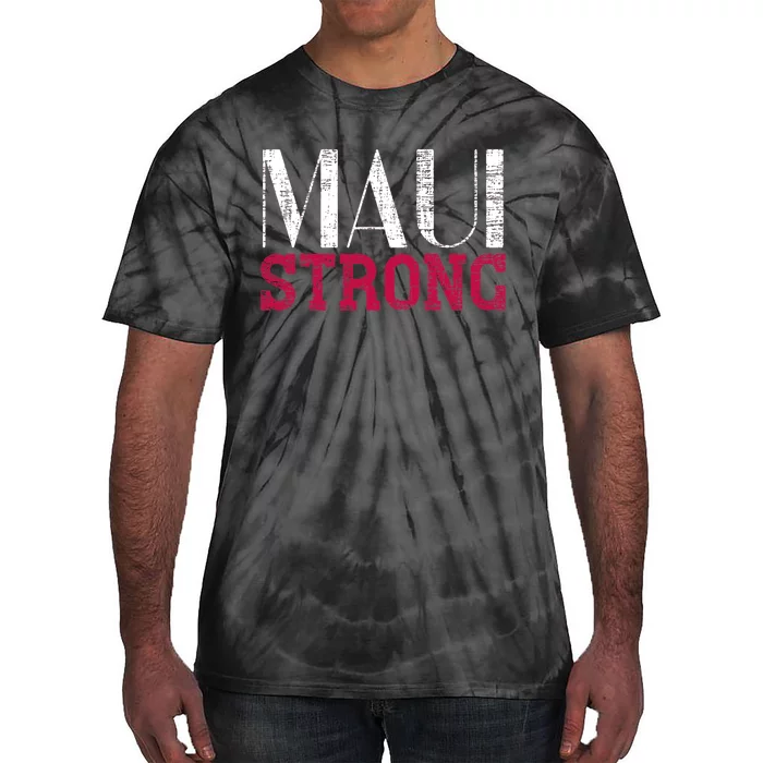 Pray For Maui Hawaii Strong Support Hawaii Tie-Dye T-Shirt