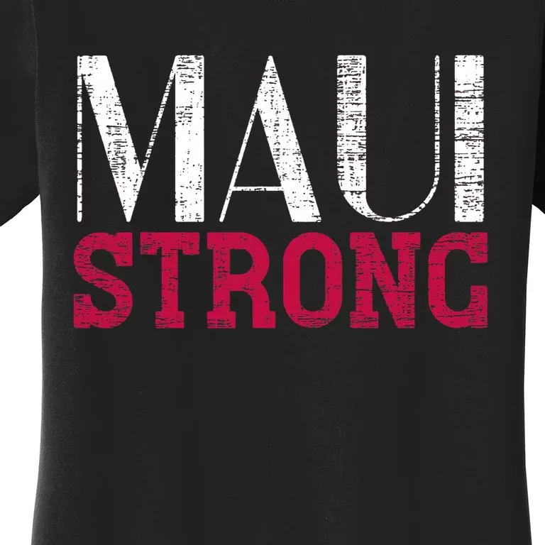 Pray For Maui Hawaii Strong Support Hawaii Women's T-Shirt