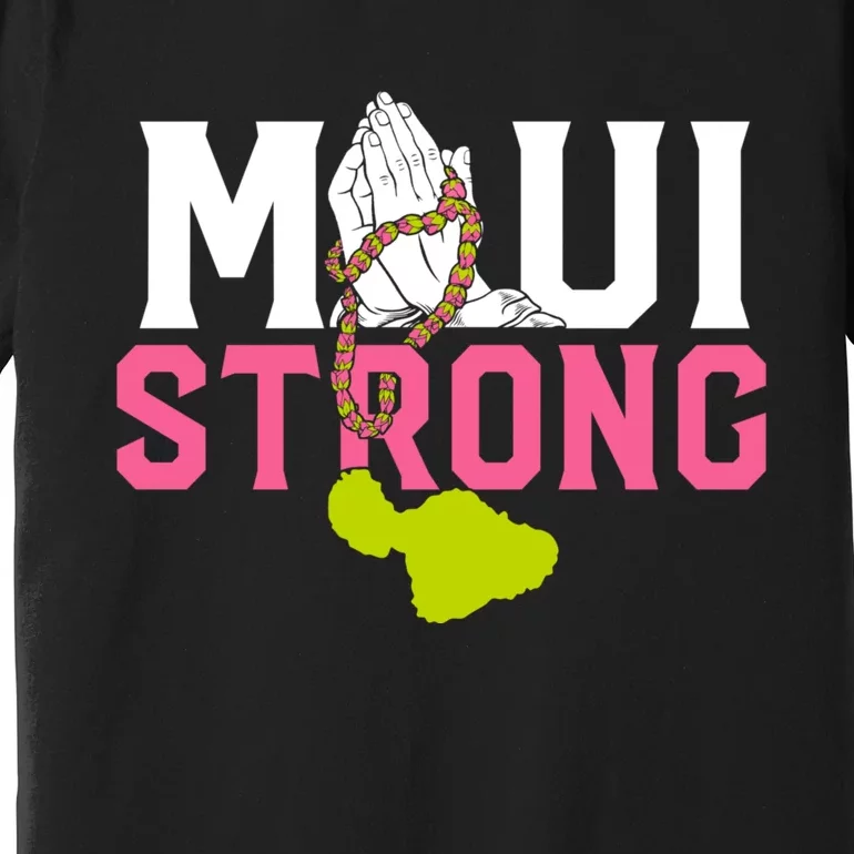 Pray For Maui Hawaii Strong Premium T-Shirt