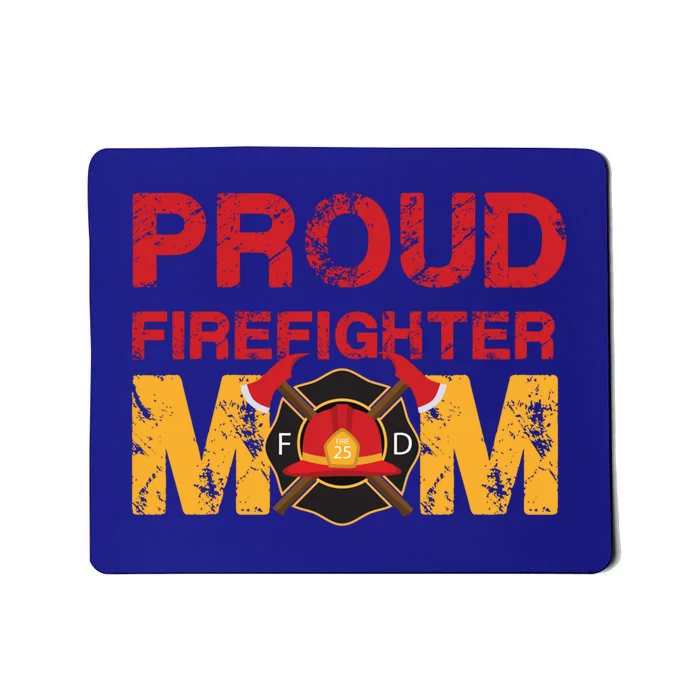 Proud Firefighter Mom Meaningful Gift Mother Of A Fire Hero Gift Mousepad