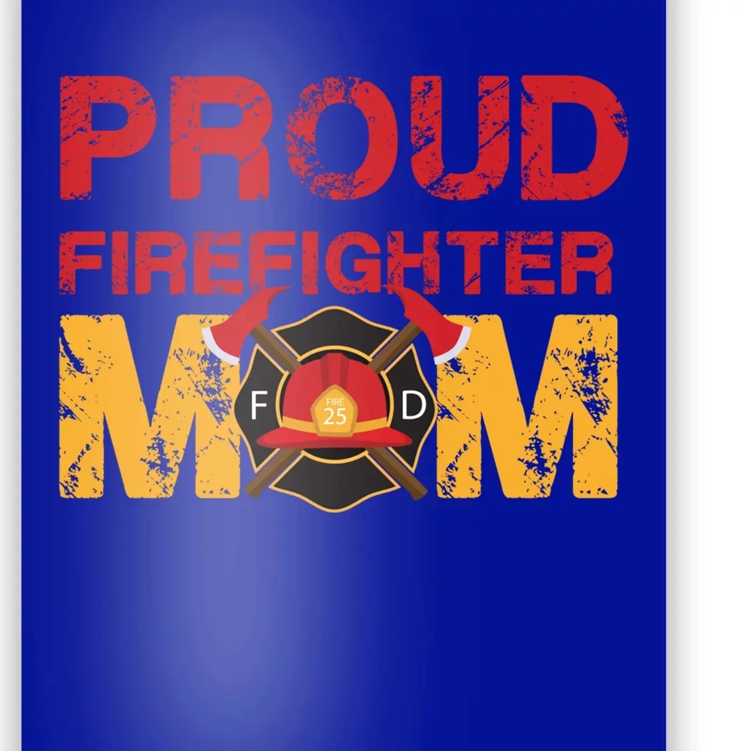 Proud Firefighter Mom Meaningful Gift Mother Of A Fire Hero Gift Poster