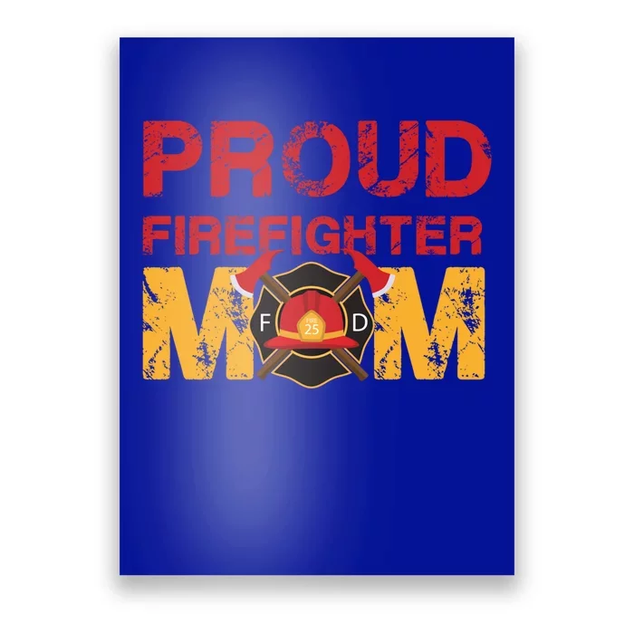 Proud Firefighter Mom Meaningful Gift Mother Of A Fire Hero Gift Poster