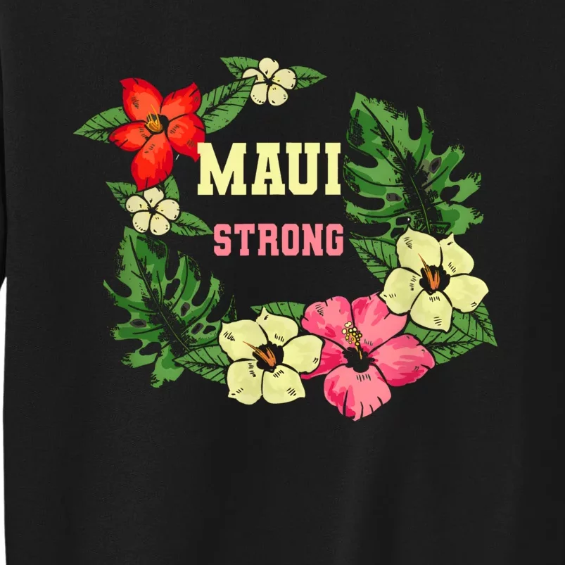 Pray For Maui Hawaii Strong Lahaina Hawaiian Floral Sweatshirt