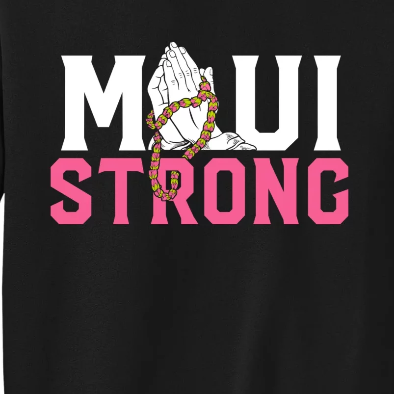 Pray For Maui Hawaii Strong Sweatshirt