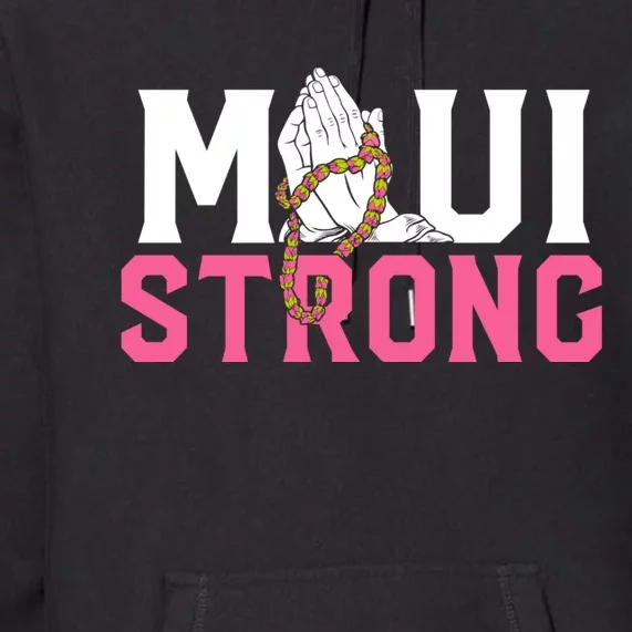 Pray For Maui Hawaii Strong Premium Hoodie