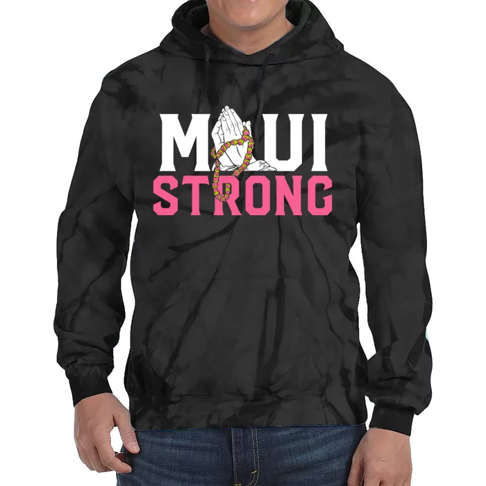 Pray For Maui Hawaii Strong Tie Dye Hoodie