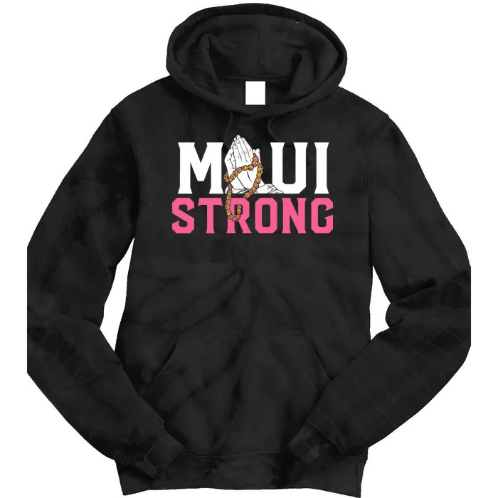 Pray For Maui Hawaii Strong Tie Dye Hoodie