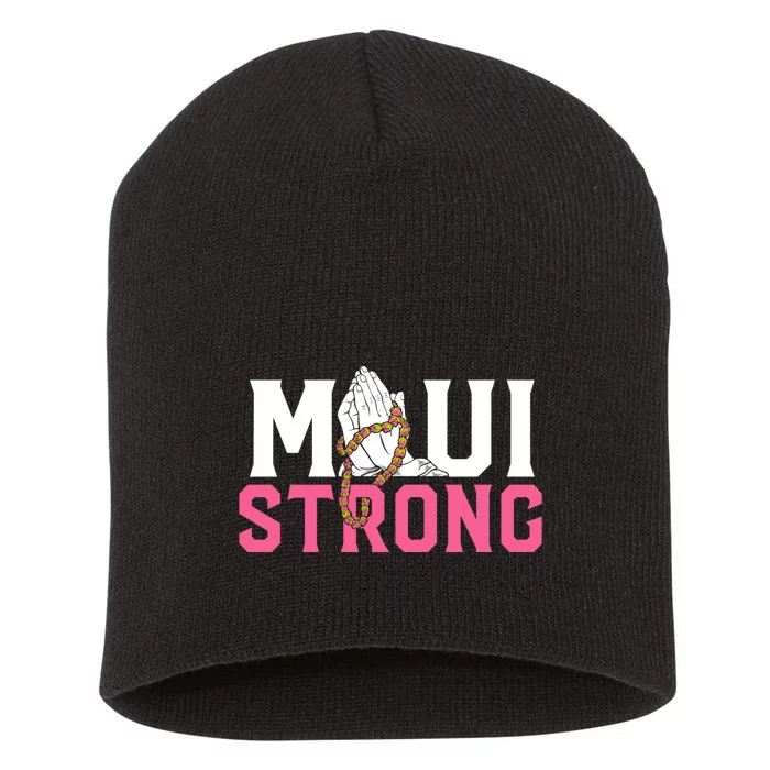 Pray For Maui Hawaii Strong Short Acrylic Beanie