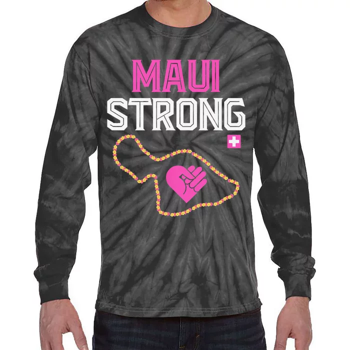 Pray For Maui Hawaii Strong Day Tie-Dye Long Sleeve Shirt