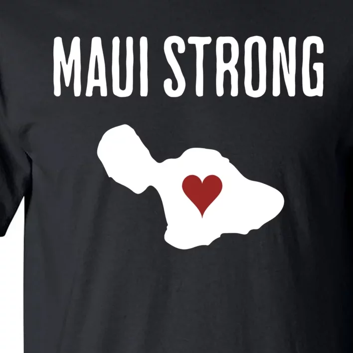 Pray For Maui Hawaii Strong Tall T-Shirt