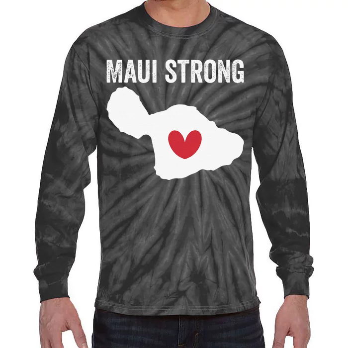 Pray For Maui Hawaii Strong Funny Tie-Dye Long Sleeve Shirt