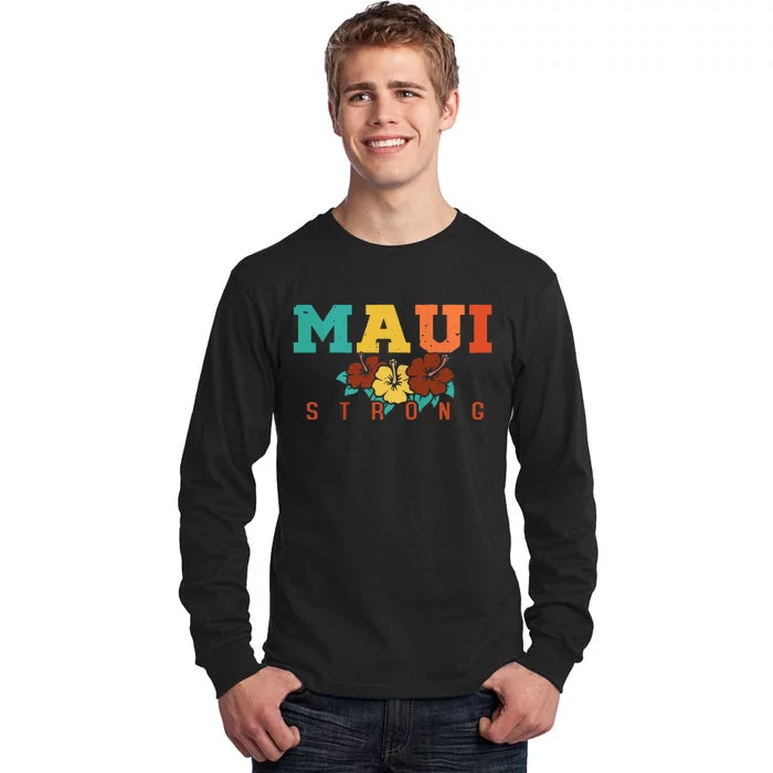 Pray For Maui Hawaii Strong Tall Long Sleeve T-Shirt