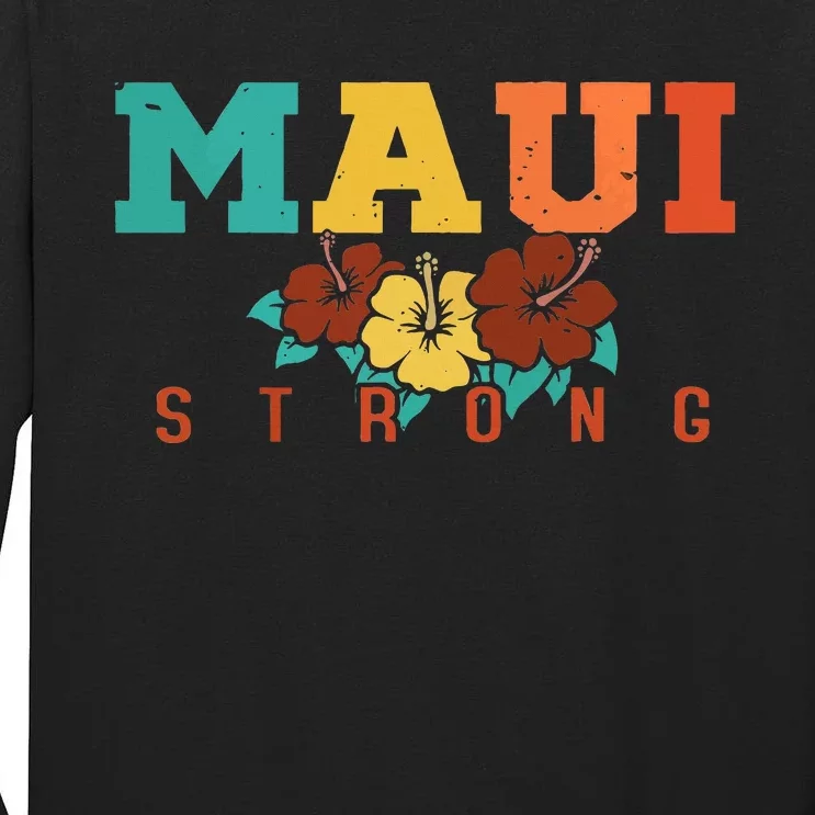 Pray For Maui Hawaii Strong Tall Long Sleeve T-Shirt